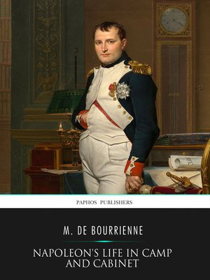 cover image of Napoleon's Life in Camp and Cabinet